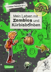 School of the dead 1: Mein Leben mit Zombies und Kürbisbomben