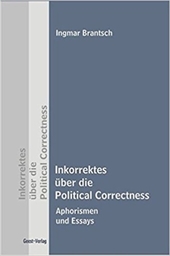 Inkorrektes über die Political Correctness