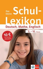 Klett Das kleine Schul-Lexikon Deutsch, Mathe, Englisch 5.-10. Klasse