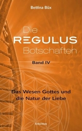 Die Regulus-Botschaften: Band IV. Bd.4