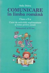 Comunicare in limba romana. Caiet de activitati suplimentare si teme pentru acasa.