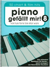 Piano gefällt mir! 50 Chart und Film Hits - Band 8. Bd.8