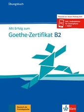 Mit Erfolg zum Goethe-Zertifikat B2