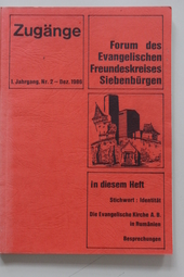 Zugänge - Forum des Evangelischen Freundeskreises Siebenbürgen - 1. Jahrgang Nr. 2 Dez. 1986
