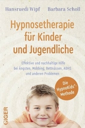 Hypnosetherapie für Kinder und Jugendliche, m. 1 CD-ROM