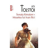 Sonata Kreutzer. Moartea lui Ivan Ilici