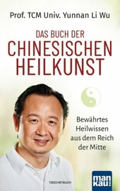 Das Buch der Chinesischen Heilkunst