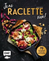 Je ne RACLETTE rien!