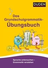 Duden, das Grundschulgrammatik-Übungsbuch : dein Übungsbuch zur Grundschulgrammatik.