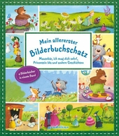 Mein allererster Bilderbuchschatz: Mausebär, ich mag dich sehr!, 10 kleine Schafe und andere Geschichten.