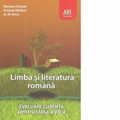 Limba si literatura romana. Evaluare curenta pentru clasa a VII-a (Preparator pentru testarea nationala)
