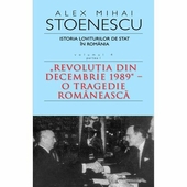 Istoria loviturilor de stat in Romania  (volumul 4, partea I)
