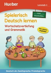 Wortschatzvertiefung und Grammatik - neue Geschichten