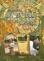 A fost odata Hohe Rinne - Istoria Paltinisului 1885-1918