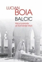 Balcic. Micul paradis al Romaniei Mari