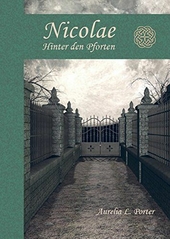 Nicolae Hinter den Pforten : 1869 - 1872 ; ein Roman