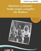 Identitate si alteritate. Studiu asupra ceangailor din Moldova