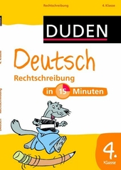 Deutsch in 15 Minuten - Rechtschreibung 4. Klasse