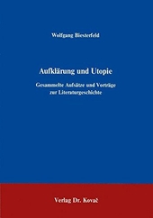 Aufklärung und Utopie : gesammelte Aufsätze und Vorträge zur Literaturgeschichte.