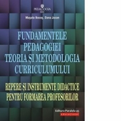 Fundamentele pedagogiei. Teoria si metodologia curriculumului