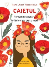 Caietul. Roman mic pentru fetitele care cresc mari