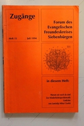 Zugänge - Forum des Evangelischen Freundeskreises Siebenbürgen - Heft 15 Juli 1994
