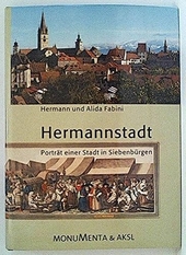 Hermannstadt, Porträt einer Stadt in Siebenbürgen.