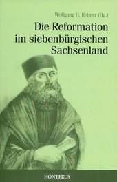 Die Reformation im siebenbürgischen Sachsenland