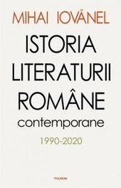 Istoria literaturii romane contemporane 1990-2020