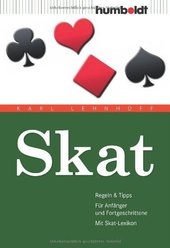 Skat - Regeln und Tipps : für Anfänger und Fortgeschrittene ; Strategien und Regeln ; mit Skat-Lexikon.