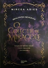 O colectie de miracole - realitatea nevazuta