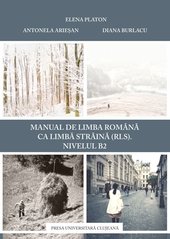 Manual de limba romana ca limba straina (RLS) Nivelul B2