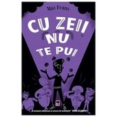 Cu Zeii Nu Te Pui