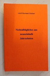 Nichtalltägliches aus neuneinhalb Jahrzehnten