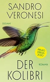 Der Kolibri - Premio Strega 2020 : Roman.