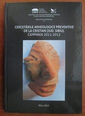 Cercetarile Arheologice Preventive de la Cristian (jud. Sibiu)
