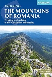 The Mountains of Romania: Trekking and walking in the Carpathian Mountains (Cicerone guidebooks)
