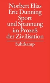 Gesammelte SchriftenSport und Spannung im Prozeß der Zivilisation