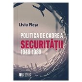 Politica De Cadre A Securitatii 1948-1989