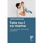 Tata nu-i ca mama