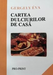 CARTEA DULCIURILOR DE CASA