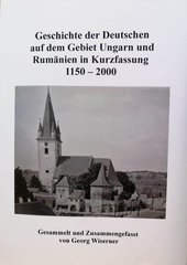 Geschichte der Deutschen auf dem Gebiet Ungarns und Rumäniens in Kurzfassung 1150-2000