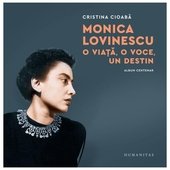 Monica Lovinescu. O Viata, O Voce, Un Destin. Album Centenar
