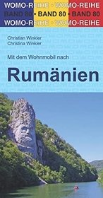 Mit dem Wohnmobil nach Rumänien: Mit dem Wohnmobil unterwegs (Womo-Reihe, Band 80)