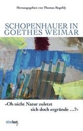 Schopenhauer in Goethes Weimar