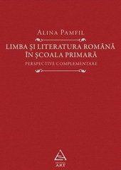 Limba Si Literatura Romana In Scoala Primara