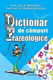 DICTIONAR DE CAMPURI FRAZEOLOGICE