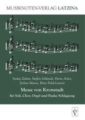 Messe von Kronstadt für Soli, Chor, Orgel und Pauke/Schlagzeug