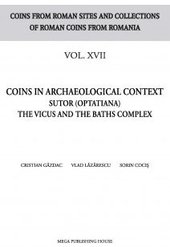 Coins in archaeological context. Sutor (Optatiana) : the vicus and the baths complex