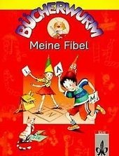 Bücherwurm - Meine Fibel; Teil: [Hauptbd.].